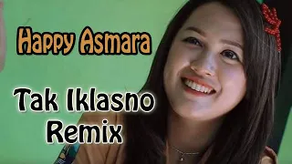 Download Tak Iklasno Remix - Happy Asmara DJ Woles MP3