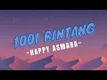 Lagu 1001 BINTANG (HAPPY ASMARA) || FULL LYRIC LAGU