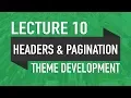 Lecture 10 - Custom Headers Pagination