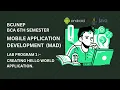 BCA 6TH SEMESTER MOBILE DEVELOPMENT MAD LAB PROGRAM 1 CREATING HELLO WORLD APPLICATION