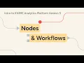 What is a Node What is a Workflow