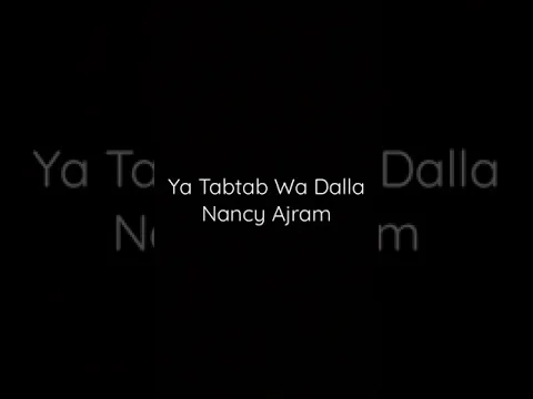 Download MP3 Ya Tabtab Wa Dalla- Nancy Ajram