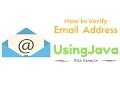 Verify Email address Using Java Keep your Website Business happy