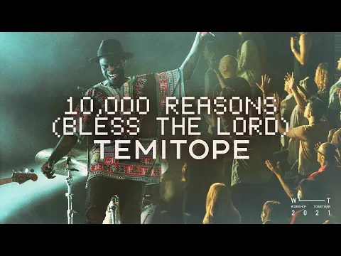 Download MP3 10,000 Reasons (Bless The Lord) // Temitope // Live From Worship Together 2021