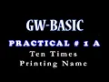 Gw basic Practical 1 A with For Next Statement