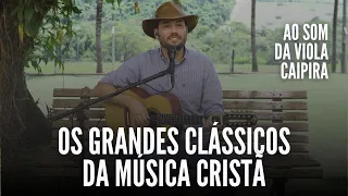 Clássicos da Música Cristã ao Som da Viola com Vitor Quevedo