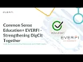 Common Sense Education EVERFI - Strengthening Digital Citizenship Together