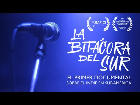 Documental - La Bitacora del Sur: el indie en sudamérica