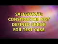 Salesforce Constructor not defined Error for test case