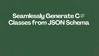 Seamlessly Generate C Classes from JSON Schema