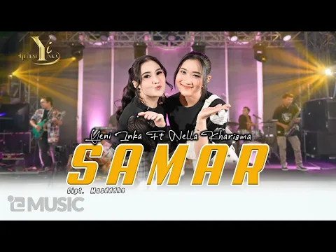 Download MP3 Yeni Inka feat. Nella Kharisma - Samar (Official Music Yi Production)