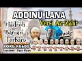 Download Lagu ADDINU LANA KARAOKE TANPA VOKAL + LYRIK ~ VERSI AZ-ZAHIR ~ HADROH BANJARI TERBARU ~ Ryan Player