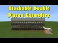 Minecraft - Stackable Double Piston Extender