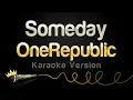 Download Lagu OneRepublic - Someday (Karaoke Version)