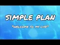Download Lagu Simple Plan - Welcome To My Life (Lyrics)