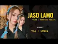 Download Lagu Jaso Lamo || Voc : Venya || Cover Lagu Kerinci Lamo || Cpt : Mukhtar Hadist