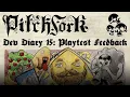 Pitchfork Dev Diary 15 Playtest Feedback