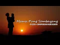 Download Lagu Mama Pung Sombayang - JP BAND (Dipopulerkan oleh NARUWE) (Lirik)