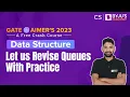 Queue Revision and Practice Class Data Structure GATE Computer Science 2023 BYJU S GATE CSE