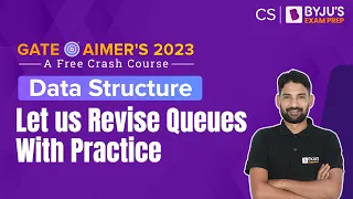Queue Revision and Practice Class Data Structure GATE Computer Science 2023 BYJU S GATE CSE