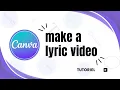 Download Lagu How to make a lyric video on canva
