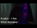 Download Lagu Star Wars | Anakin  Skywalker - I Am What Remains