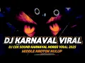 Download Lagu DJ ANDALAN KARNAVAL HOREG 2025 FULL BASS MIDDLE NROTOK NULUP PARAH