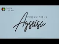 Lagu AGSEISA - PINJAM PELUK (Lyrics)