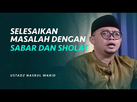 [FULL] Selesaikan Masalah Dengan Sabar dan Shalat | Assalamualaikum Nusantara