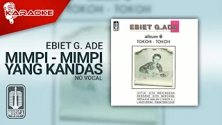 Download Ebiet G. Ade - Mimpi - Mimpi Yang Kandas (Tokoh III) | Official Karaoke Video - No Vocal MP3