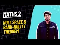 The null space of a matrix Rank - Nullity Theorem MyCampus my campus