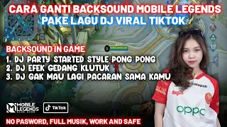 cara ganti backsound in game mobile legends pake lagu dj viral tiktok mlbb