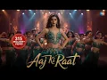 Download Lagu Aaj Ki Raat - Full Video | Stree 2 | Tamannaah Bhatia, Rajkummar Rao | Sachin-Jigar | Madhubanti