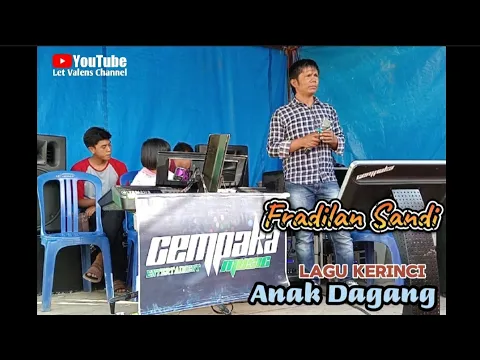 Download MP3 Lagu Kerinci ANAK DAGANG - Voc. Fradilan Sandi - Cipt. Pak Anggun/itek, Live Show Cempaka Music