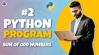 Python Program for Interview Preparation Sum of Odd numbers Python Programming for Everyone