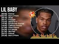 Lil Baby Greatest Hits ~ Top 100 Artists To Listen in 2022 & 2023