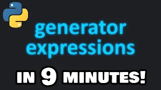 Learn Python generator expressions in 9 minutes