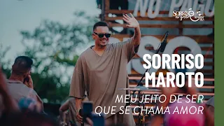 Meu Jeito De Ser/ Que Se Chama De Amor - Sorriso Maroto (Sorriso Eu Gosto No Pagode Vol.4)