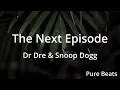 Dr. Dre - The Next Episode (Clean - Lyrics) feat. Snoop Dogg