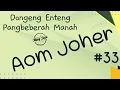 Download Lagu AOM JOHER 33, Dongeng Enteng Mang Jaya, Carita Sunda @MangJayaOfficial