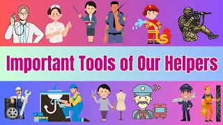 Important tools of our Helpers Community Helpers Their Tools Learn About People Who Help Us
