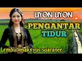 Download Lagu GENDING JAWA PENGANTAR TIDUR _ UYON UYON PALING MERDU _||LEMBUT MAKNYUS SUARANE