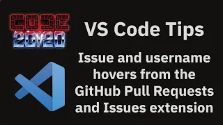 VS Code tips Issue and username hovers from the GitHub Pull Requests and Issues extension