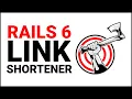 Rails Tutorial Building a Link Shortener with Rails 6 Part 1