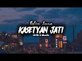 Download Lagu SAFIRA INEMA - KASETYAN JATI [LIRIK \u0026 MUSIC]