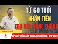 Download Lagu Từ 60 Tuổi Được Nhận Trợ Cấp Hàng Tháng: Luật Mới Sẽ Khiến Bạn Bất Ngờ!