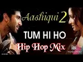 Download Lagu Tum Hi Ho (Sky Hip Hop Style Mix) DJ Remix