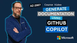 Generate documentation using GitHub Copilot tools AZ-2007 Episode 2