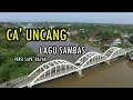 Download Lagu CA' UNCANG DENGAN NADA SAPE' DAYAK | #LAGU_DAERAH_SAMBAS #KALIMANTAN_BARAT