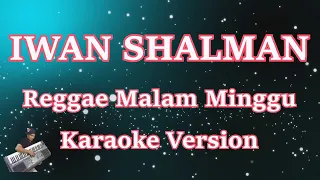 Download Iwan Shalman - Reggae Malam Minggu (Karaoke) CBerhibur MP3